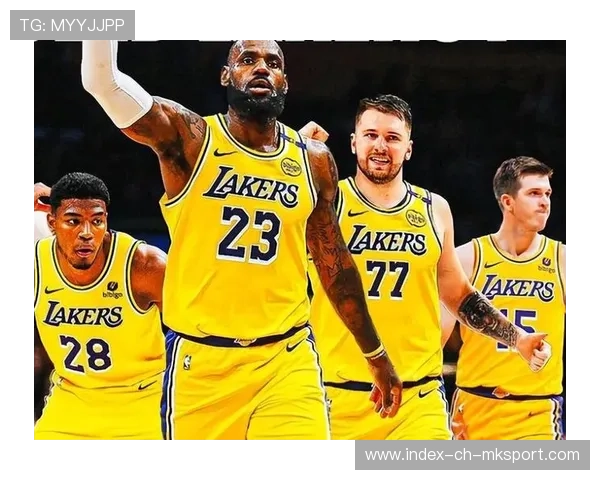 湖人队核心球员复出，季后赛士气高涨，湖人队新成员名单
